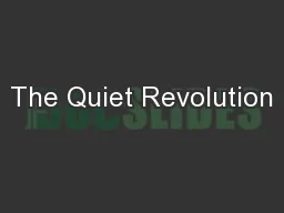 The Quiet Revolution