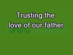 Trusting the love of our father