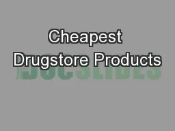 Cheapest Drugstore Products
