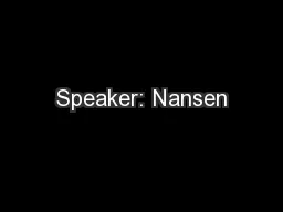 Speaker: Nansen