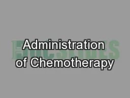 Administration of Chemotherapy