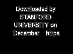 Downloaded by STANFORD UNIVERSITY on December    httpa