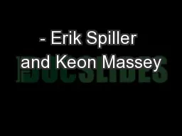 - Erik Spiller and Keon Massey