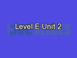 Level E Unit 2