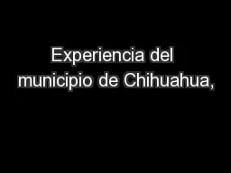 Experiencia del municipio de Chihuahua,
