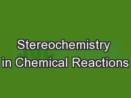 Stereochemistry in Chemical Reactions
