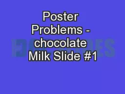 Poster Problems - chocolate Milk Slide #1