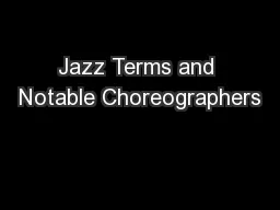 Jazz Terms and Notable Choreographers
