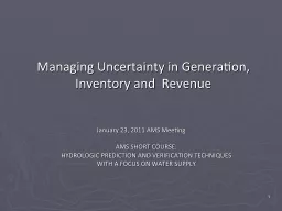 1 Managing Uncertainty in Generation, Inventory and  Revenu