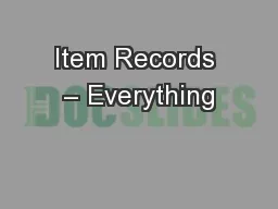 Item Records – Everything