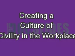 Creating a Culture of Civility in the Workplace