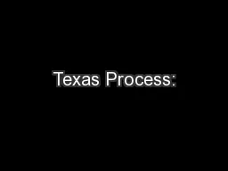 Texas Process: