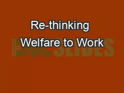 Re-thinking Welfare to Work
