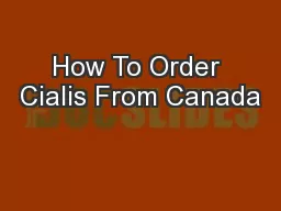 How To Order Cialis From Canada