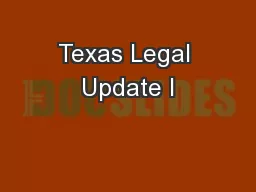 Texas Legal Update I