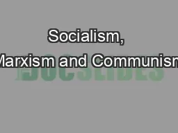 Socialism, Marxism and Communism