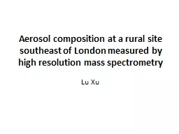 Aerosol composition at a rural site southeast of London mea