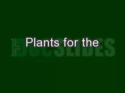 Plants for the