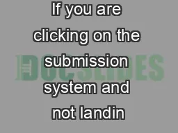 If you are clicking on the submission system and not landin