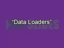 “Data Loaders”