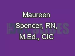 Maureen Spencer, RN, M.Ed., CIC 