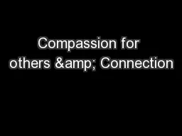 Compassion for others & Connection