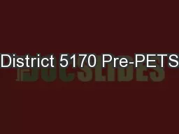 District 5170 Pre-PETS