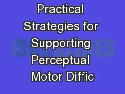Practical Strategies for Supporting Perceptual Motor Diffic