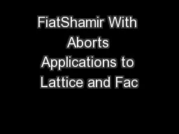 FiatShamir With Aborts Applications to Lattice and Fac