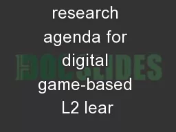 Developing a research agenda for digital game-based L2 lear