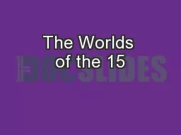 The Worlds of the 15