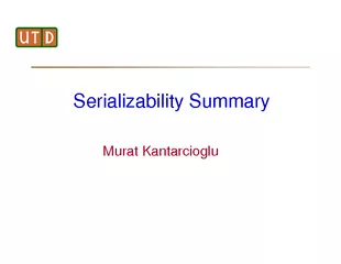 Serializability Summary Murat Kantarcioglu  Scheduling