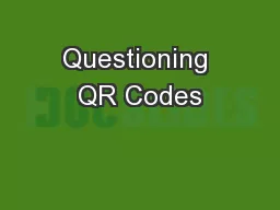 Questioning QR Codes