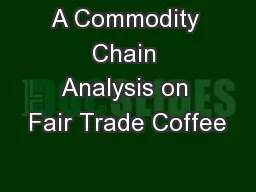 A Commodity Chain Analysis on Fair Trade Coffee