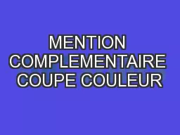 MENTION COMPLEMENTAIRE COUPE COULEUR