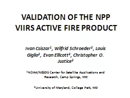 VALIDATION OF THE NPP VIIRS ACTIVE FIRE PRODUCT