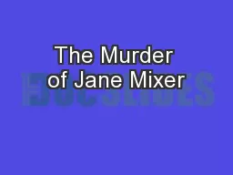 The Murder of Jane Mixer