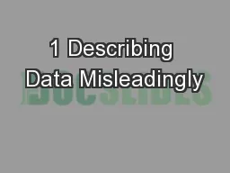 1 Describing Data Misleadingly