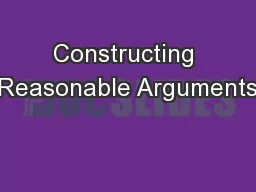 Constructing Reasonable Arguments