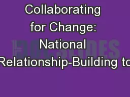 Collaborating for Change: National Relationship-Building to