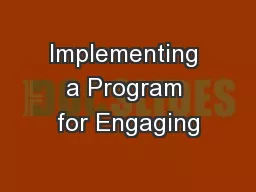 Implementing a Program for Engaging