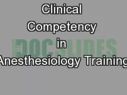 Clinical Competency in Anesthesiology Training: