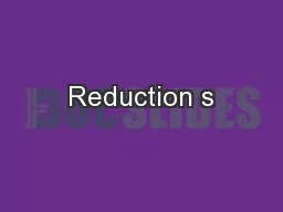 Reduction s
