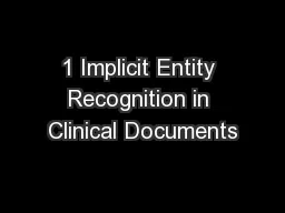 1 Implicit Entity Recognition in Clinical Documents