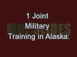 1 Joint Military Training in Alaska: