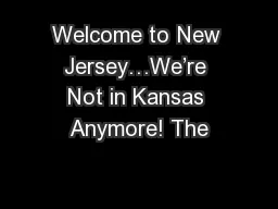 Welcome to New Jersey…We’re Not in Kansas Anymore! The
