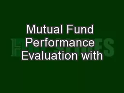 Mutual Fund Performance Evaluation with