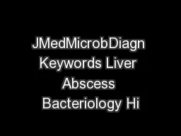 JMedMicrobDiagn Keywords Liver Abscess Bacteriology Hi