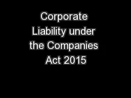 Corporate Liability under the Companies Act 2015