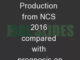 Monthly Production from NCS 2016 compared with prognosis an